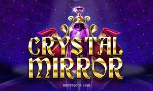 Crystal Mirror tại mm99zone